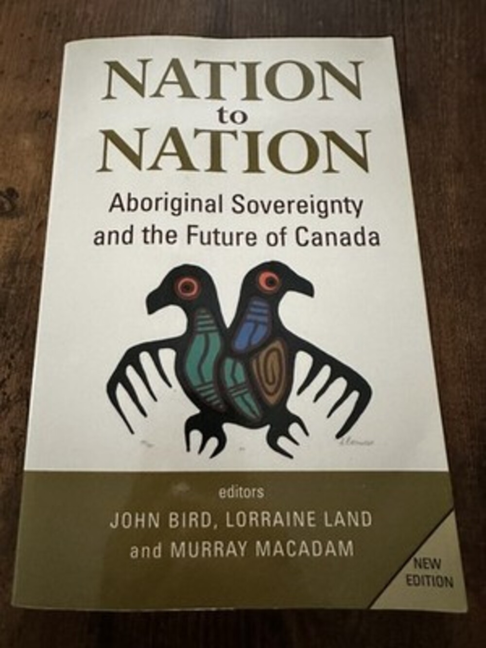 Nation to Nation: Aboriginal Sovereignty and the Future of Canada (New Edition)